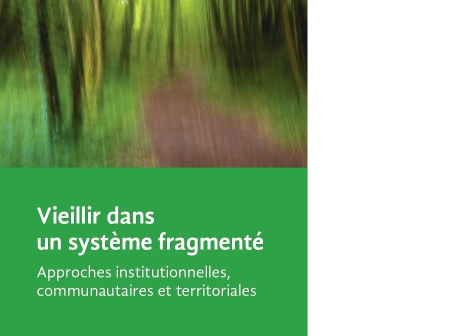 Lancement de l’ouvrage collectif Vieillir dans un système fragmenté